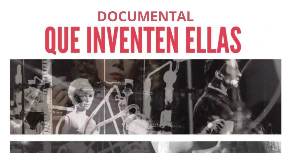 Que inventen ellas Documental | Ponferrada | Portal Bierzo