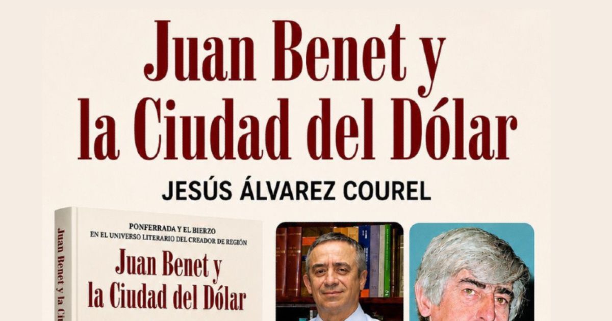 Juan Benet y la ciudad del dólar | Jesús Álvarez Courel | Portal Bierzo